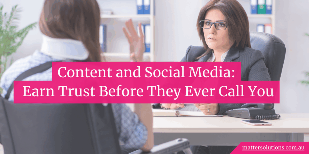 Content and Social Media: Earn Trust Before They Ever Call You