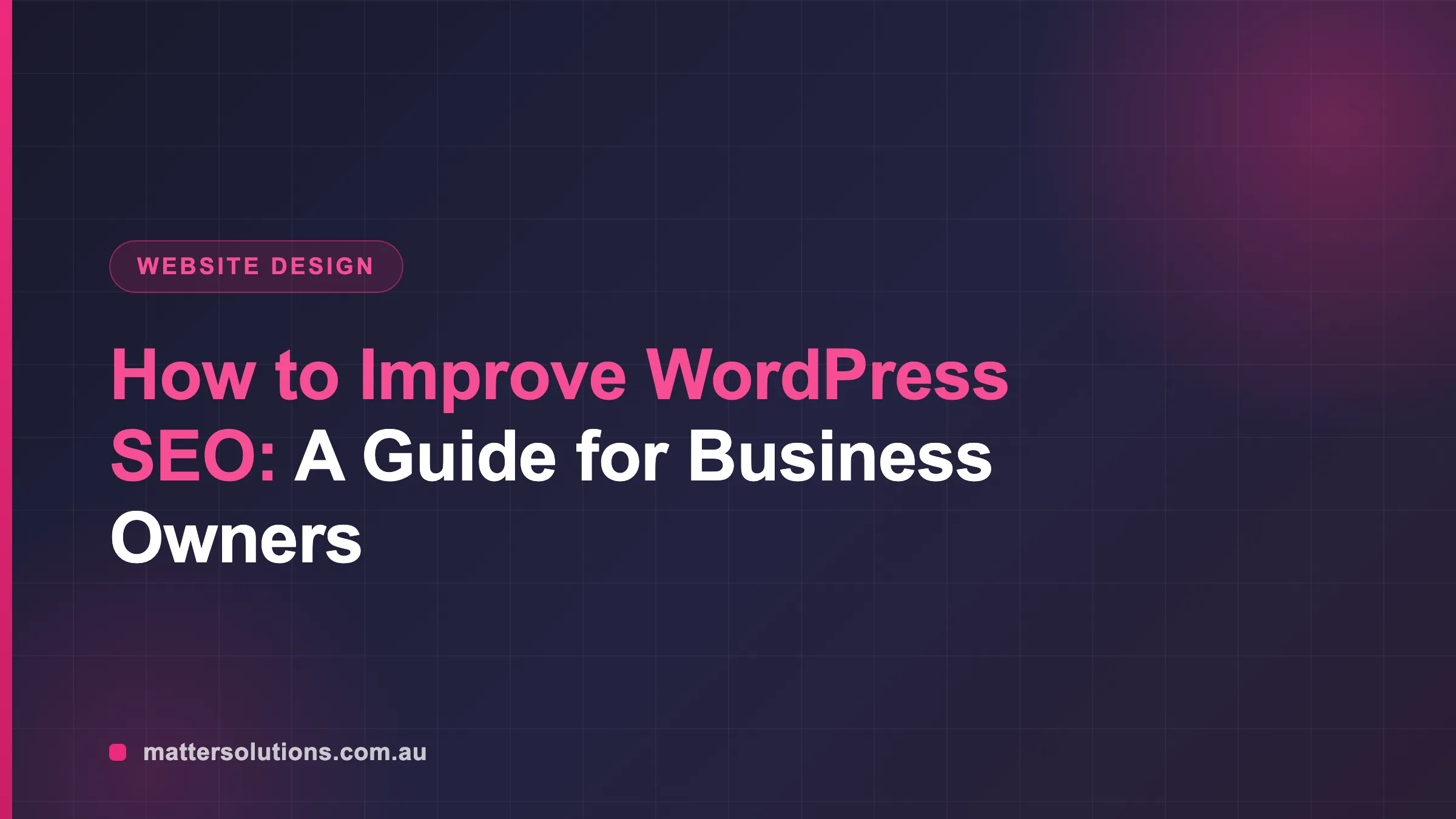 How to Improve WordPress SEO: A Guide for Business Owners