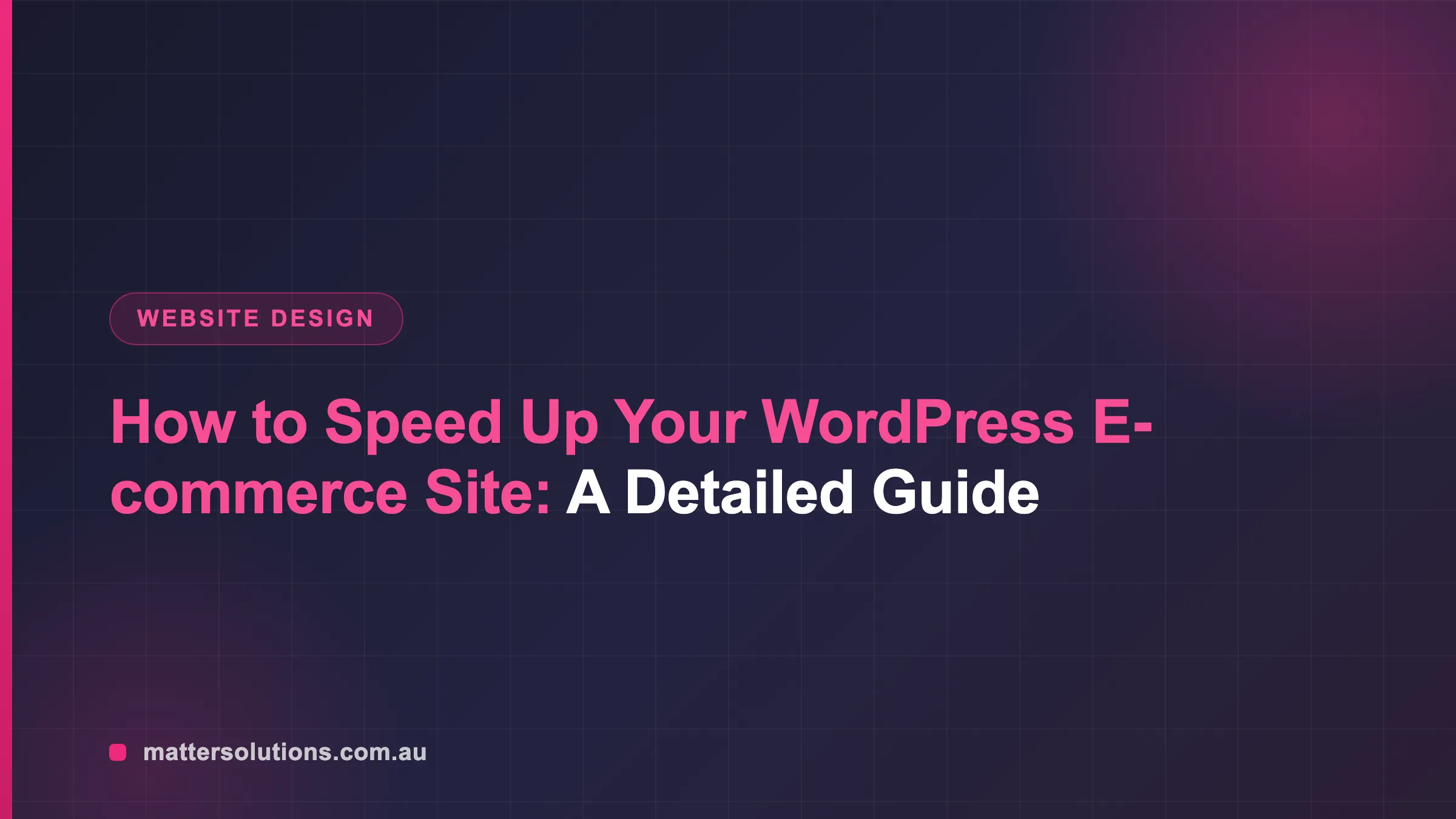 How to Speed Up Your WordPress E-commerce Site: A Detailed Guide