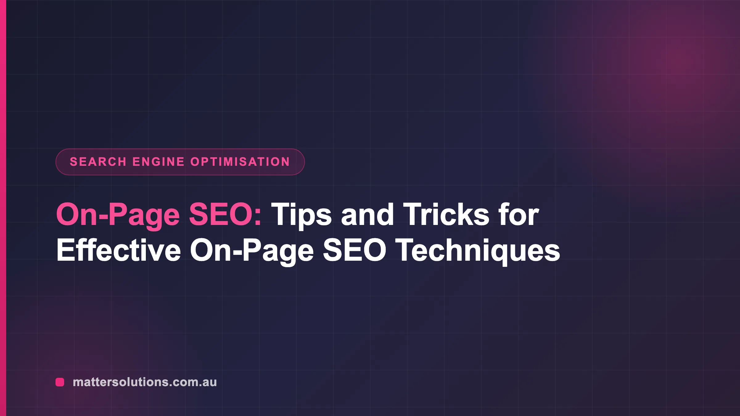 On-Page SEO: Tips and Tricks for Effective On-Page SEO Techniques